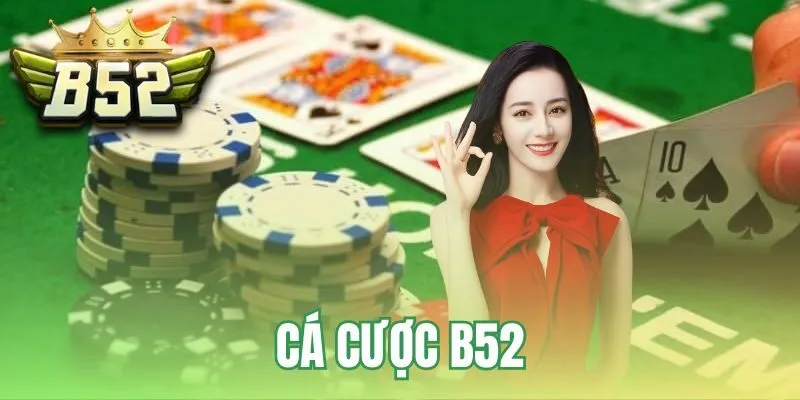 Cá cược B52