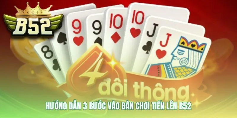 Hướng dẫn vào bàn chơi chỉ với ba bước thực hiện đơn giản