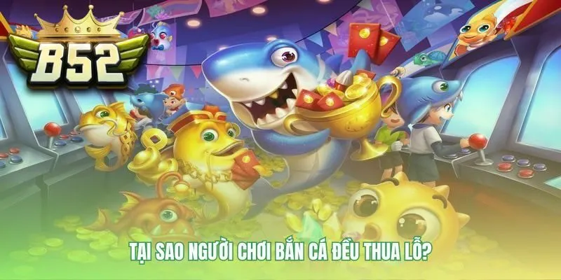 Người chơi thua lỗ do bắn vô tội vạ thiếu chiến lược